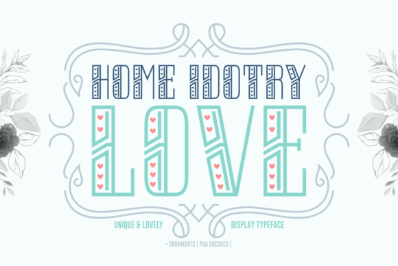 Home Idotry Love: A Unique Display Font for Editorial Design